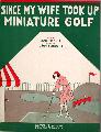 Since My Wife Took Up Miniature Golf Antique Golfer sheet music